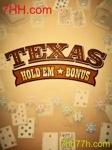 Descubra o Fascinante Mundo do Texas Hold'em Bonus com 7HH.com